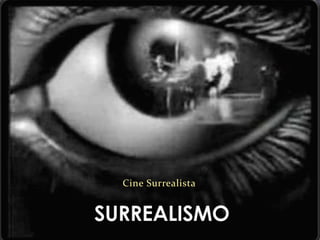 Cine Surrealista
 