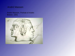 André Masson Andre Masson, Portrait of Andre Breton. 1941   