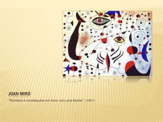 JOAN MIRÓ
"Números e constelações em Amor com uma Mulher", (1941)
 