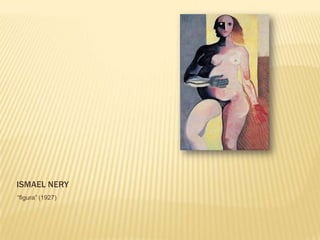 ISMAEL NERY
“figura” (1927)
 