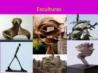 Esculturas
 