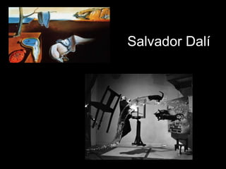 Salvador Dalí
 