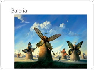 Galeria
 