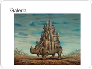 Galeria
 