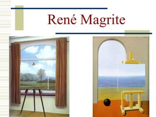 René Magrite
 