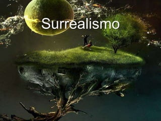 Surrealismo
 