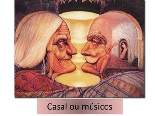 Casal ou músicos

 