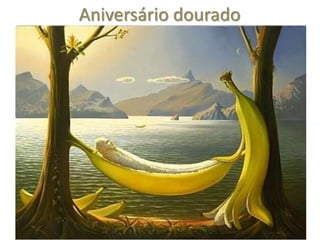 Aniversário dourado

 