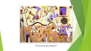 “O Carnaval de Arlequim”
 