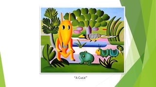 “A Cuca”
 