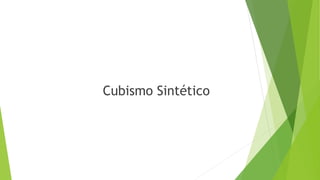 Cubismo Sintético
 