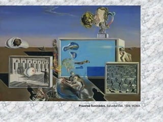 Prazeres iluminados, Salvador Dali, 1929, MOMA
 