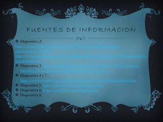 FUENTES DE INFORMACION
 Diapositiva 2:
http://www.candelavizcaino.com/2012/10/el-surrealismo-artistas-
caracteristicas_14.html
http://www.spanisharts.com/history/del_impres_s.XX/arte_sXX/vanguardias1/s
urrealismo.html
 Diapositiva 3. http://bellasartesurjc.wordpress.com/2014/03/02/contexto-
historico-del-surrealismo-por-paloma-chamorro-benet/
 Diapositiva 4 y 7.
http://www.oocities.org/ar/vanguardiasliterarias/autoressurrealismo.htm
 Diapositiva 5. http://gonzalo-vizcarra.blogspot.mx/
 Diapositiva 6. http://amediavoz.com/eluard.htm
 Diapositiva 8.
 