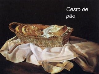 Cesto de
pão
 