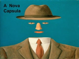 A Nova
Capsula
 