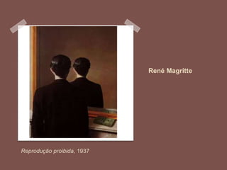 René Magritte
Reprodução proibida, 1937
 