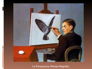 La Perspicacia (Renee Magritte) 