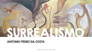 SURREALISMO
ANTÓNIO PEDRO DA COSTA
“Cadavre Exquis“, 1948 – Vários artistas

 