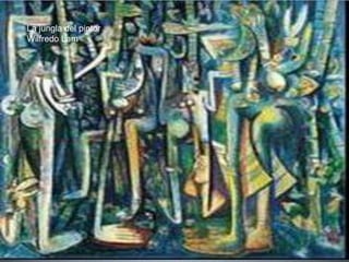 La jungla del pintor
Wilfredo Lam
 