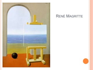 RENÉ MAGRITTE

 