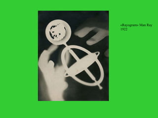 «Rayogram» Man Ray 1922 