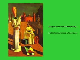Giorgio de Chirico (1888-1978) Metaphysical school of painting   