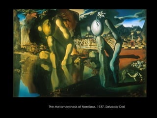 The Metamorphosis of Narcissus, 1937, Salvador Dali
 