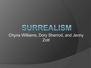Chyna Williams, Dory Sherrod, and Jenny
                 Zott
 