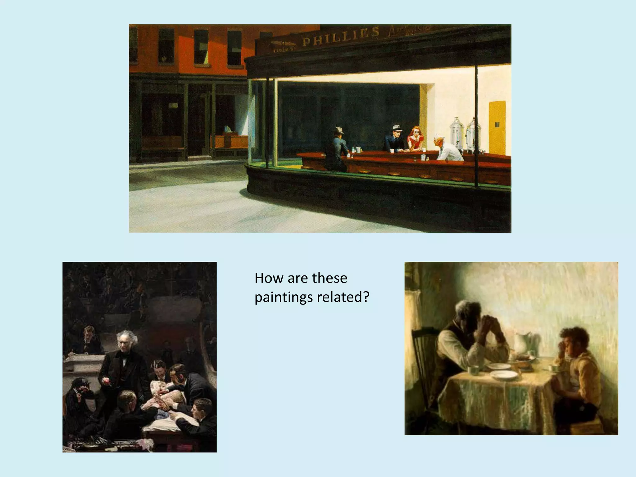 How are these
paintings related?
 