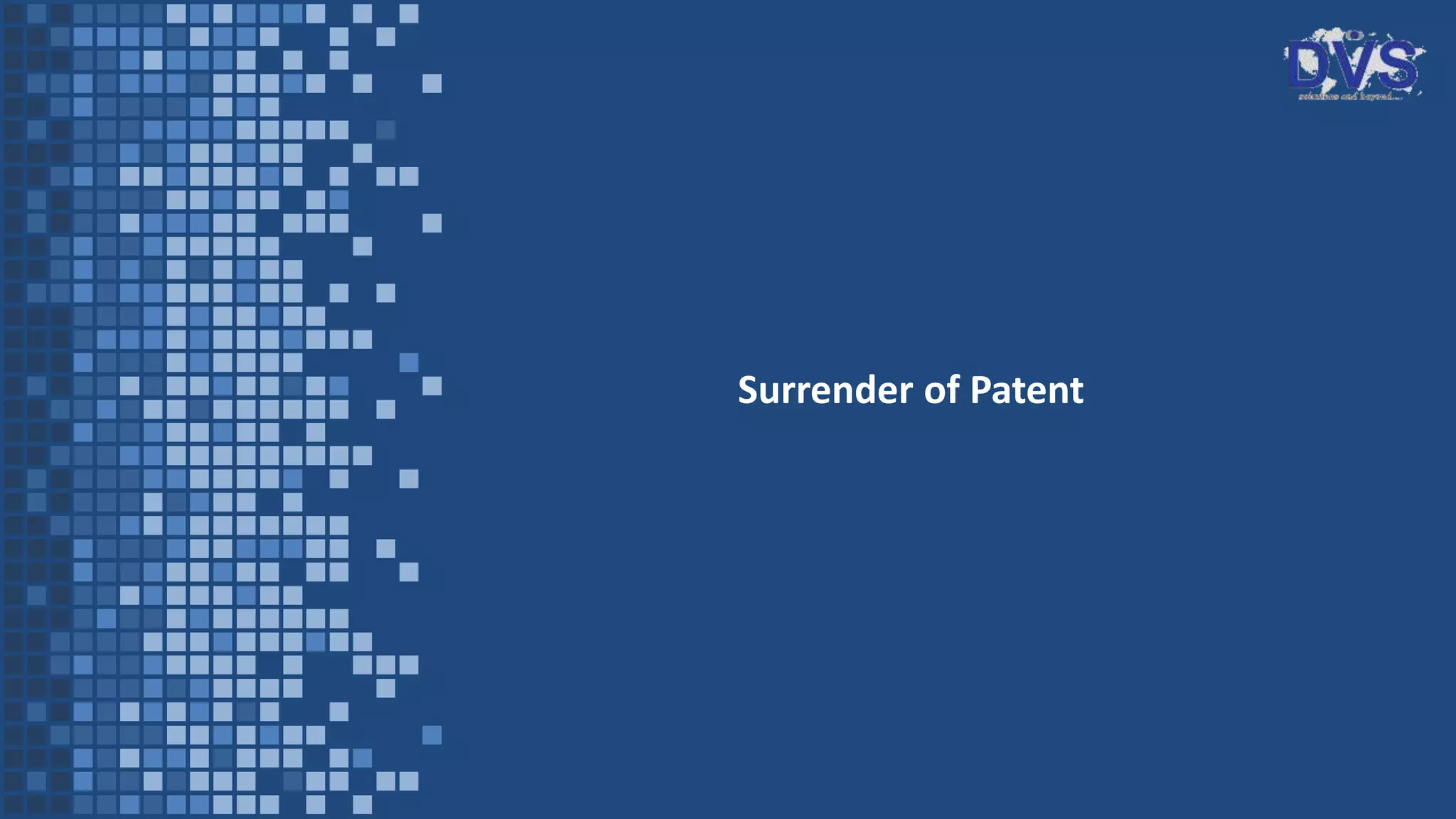 Surrender of Patent
 
