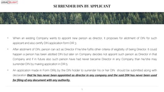 SURRENDER DIN BY APPLICANT
5
 When an existing Company wants to appoint new person as director, it proposes for allotment...