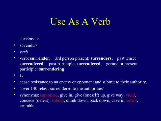 Surrender Simple Def What Is The Verb For Surrender? – SHOF