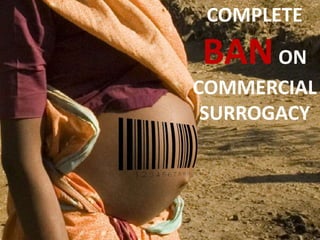 COMPLETE
BANON
COMMERCIAL
SURROGACY
 