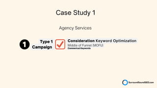Case Study 1
Agency Services
 