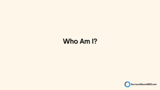 Who Am I?
Who Am I?
 