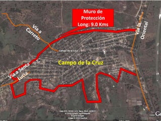 Vía a Campo de la CruzAlgodonalEstabilización  BancaÁrea InundadaVía a Campo de la Cruz