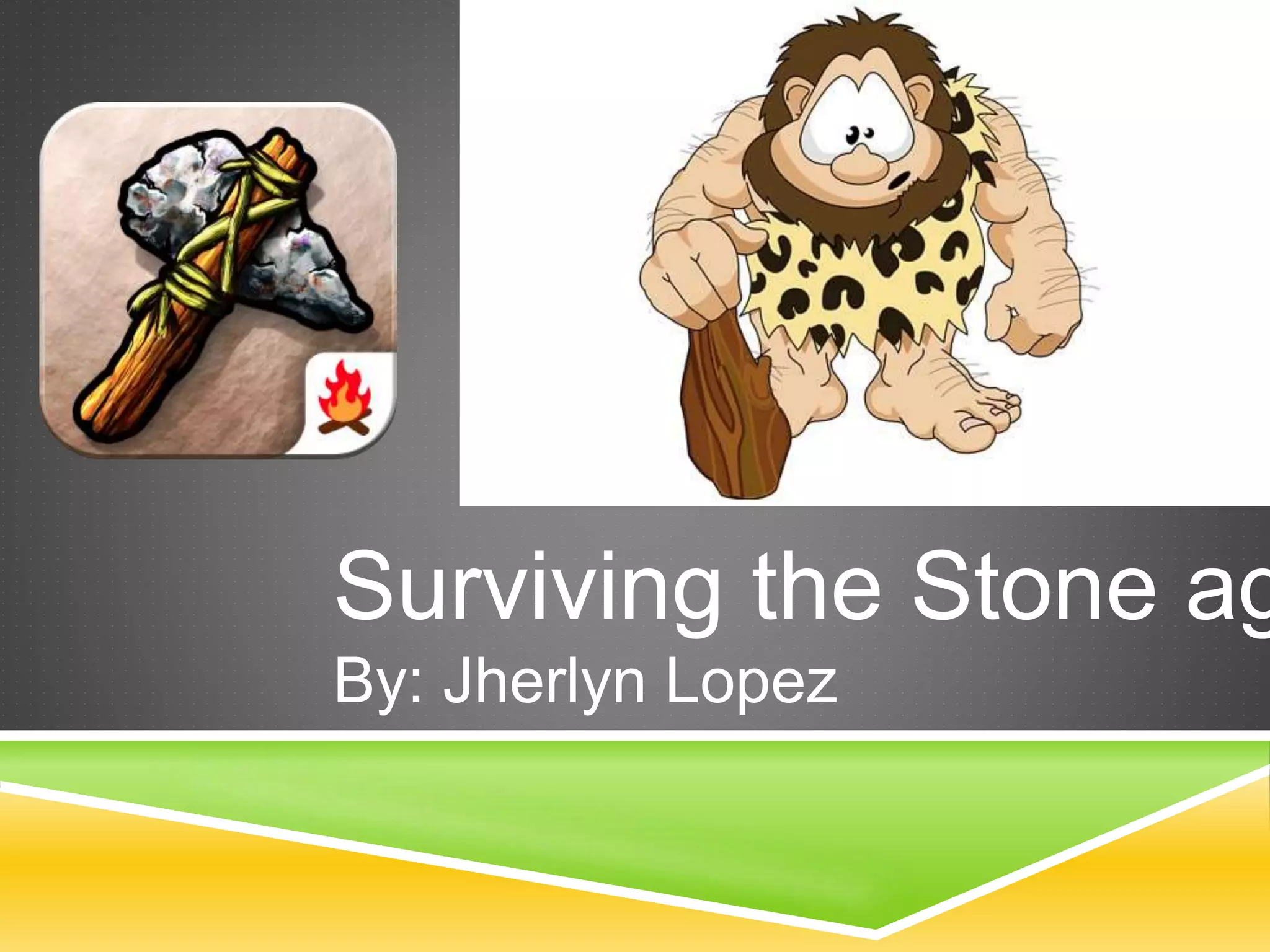 Surviving the Stone Age | PPTX