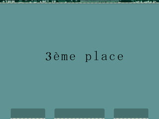 3ème place