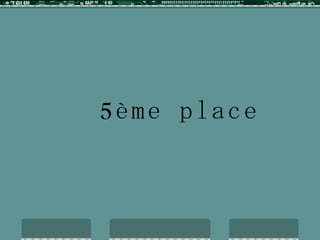 5ème place