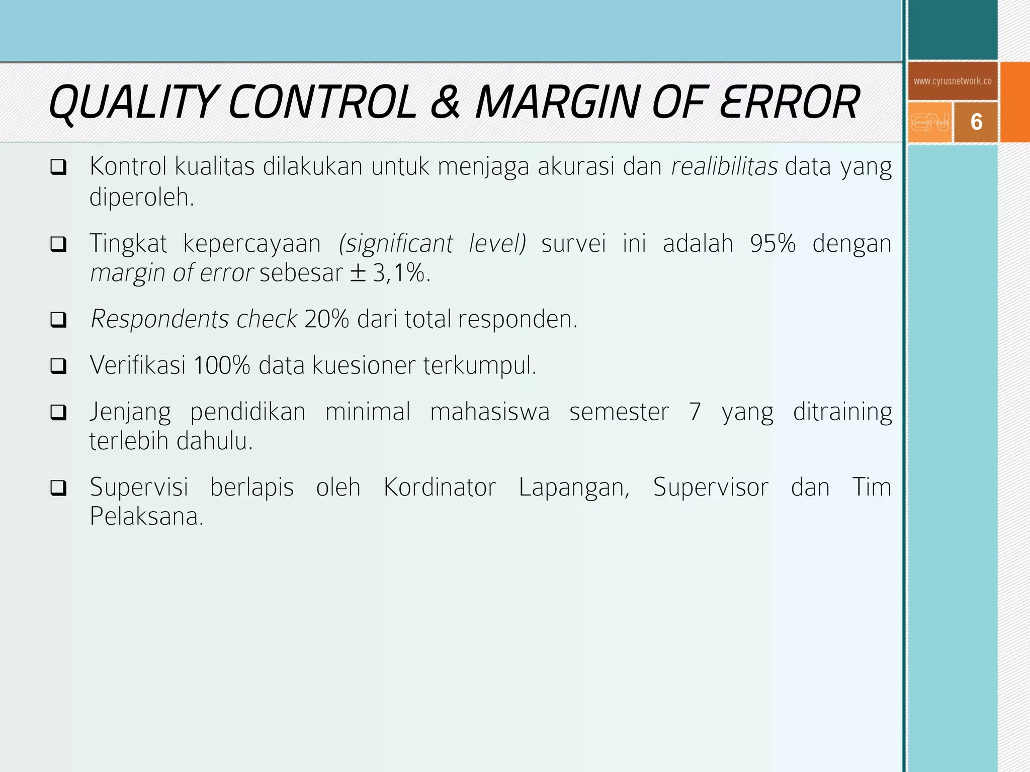 6
QUALITY CONTROL & MARGIN OF ERROR







 