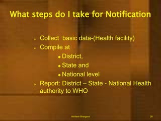 Good Surveillance system: Simplicity-        ease of operation- minimum paper work                                         simple definitions                                         using existing system Flexibility