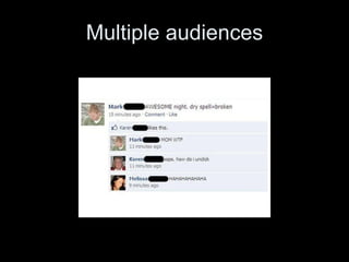 Multiple audiences 
