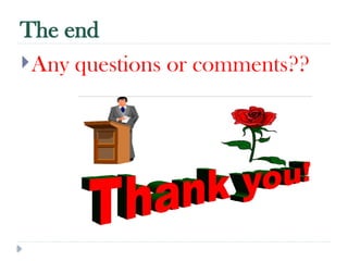 The end
10/09/2024
84
Any questions or comments??
 