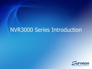 NVR3000 Series Introduction
 