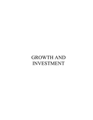 GROWTH AND
INVESTMENT
 