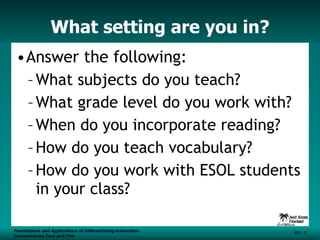 What setting are you in? ,[object Object],[object Object],[object Object],[object Object],[object Object],[object Object]