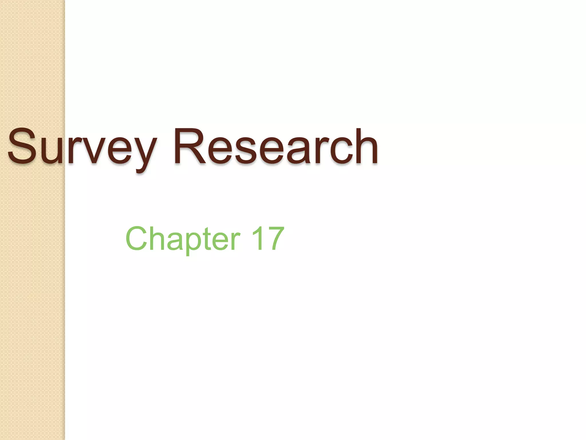 Survey Research
Chapter 17

 