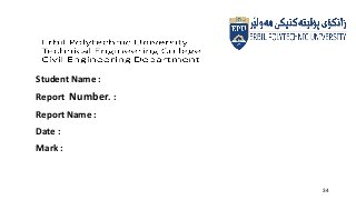 Student Name :
Report Number. :
Report Name :
Date :
Mark :
34
 