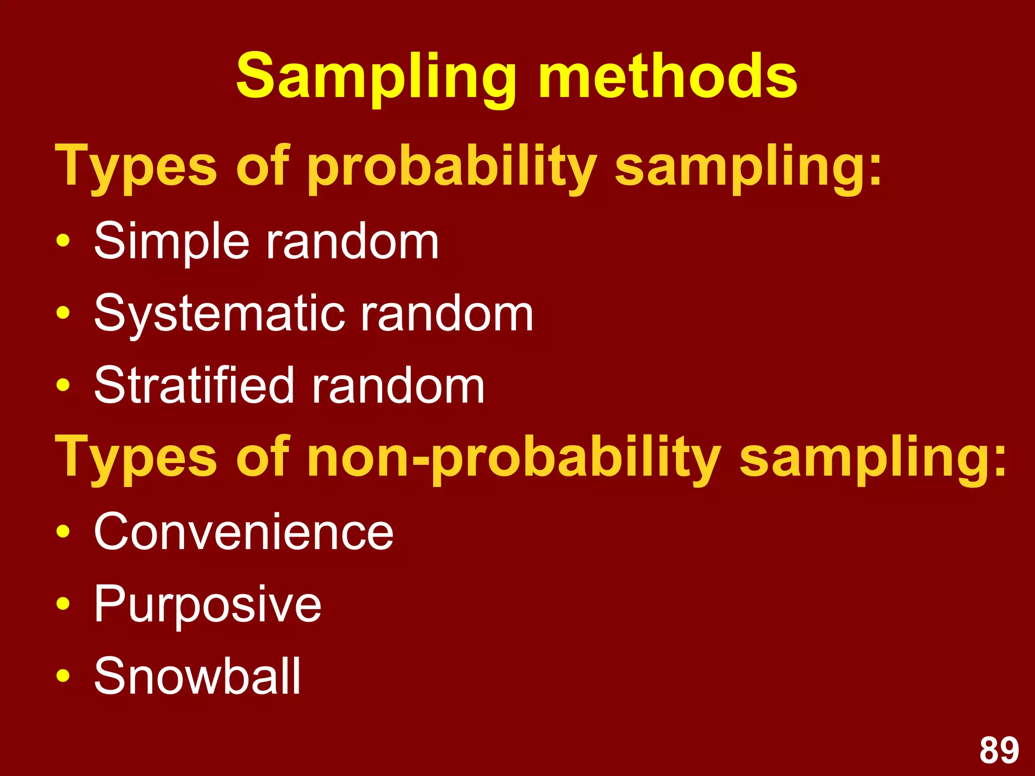 89
Purposive sampling
• Respondents are selected for a
particular reason e.g., because
they are “typical” respondents
• e.g., for a tourism study, select a sample of
tourists aged 40-60 for interviews as this is
the typical age group of visitors to Canberra
• e.g., Contacting Frequent Flyer members to
participate in a survey about service quality
in an airline setting
 