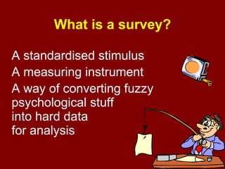 Books about surveys design and survey research (check library) 